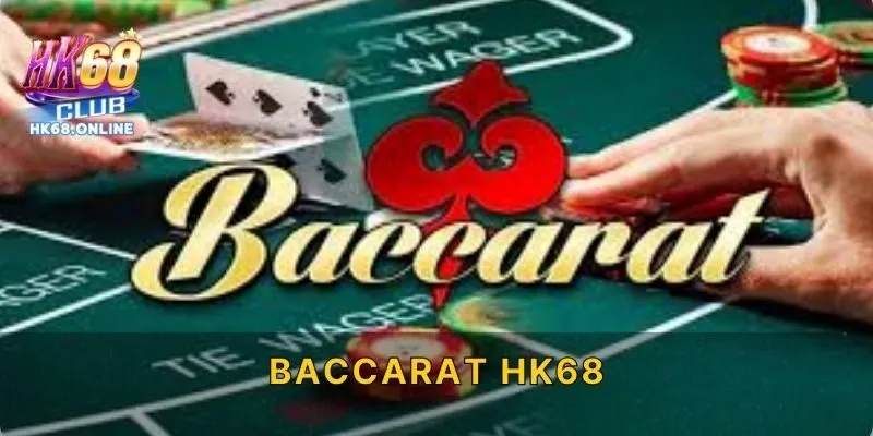 Baccarat HK68