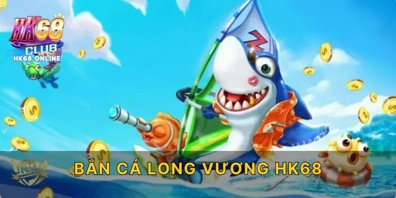 Bắn cá Long Vương