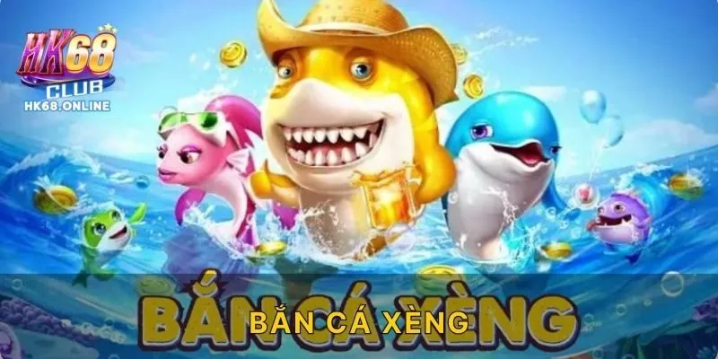 Bắn cá xèng