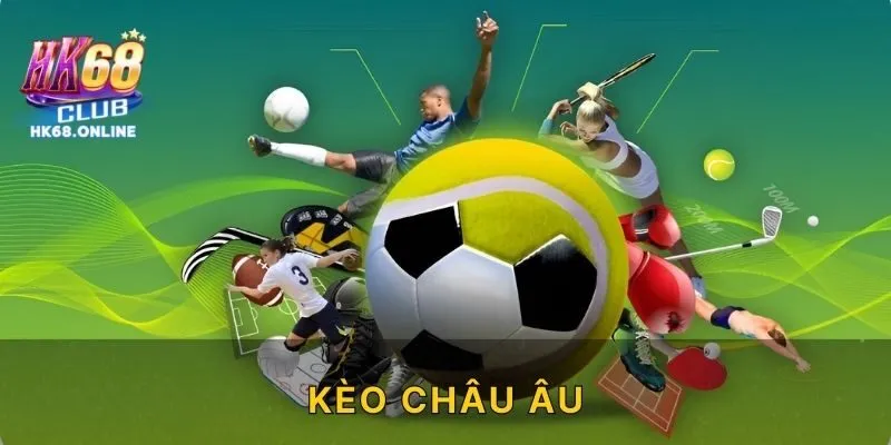Kèo Châu Âu