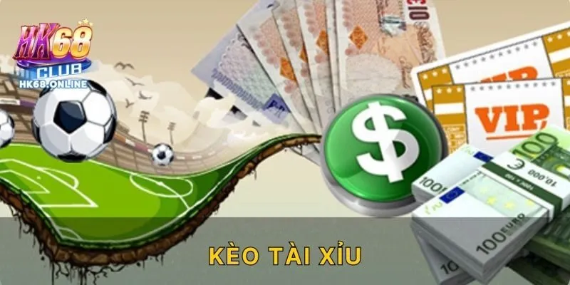 Kèo Tài Xỉu