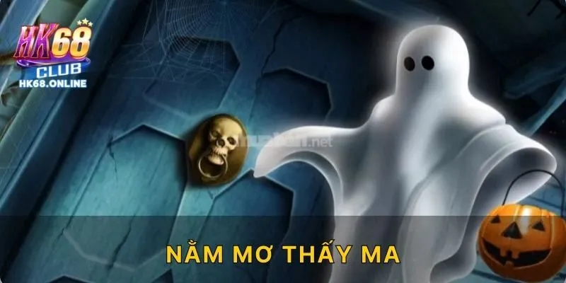Nằm mơ thấy ma