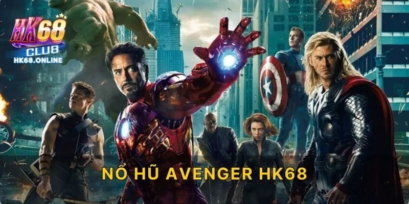 Nổ Hũ Avenger HK68