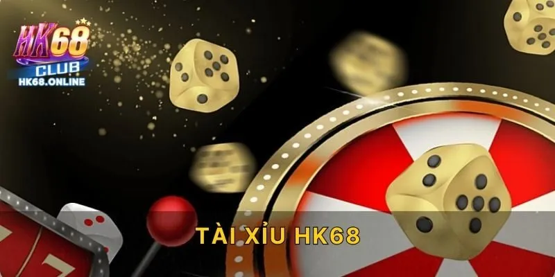 Tài Xỉu HK68