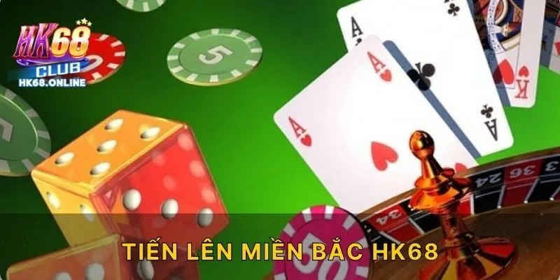 Tiến lên miền bắc HK68